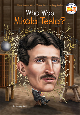 Who Was Nikola Tesla? 0606414827 Book Cover
