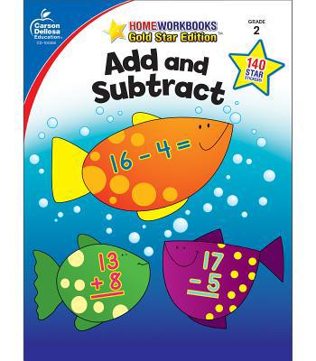 Add and Subtract, Grade 2: Gold Star Edition 1604187972 Book Cover