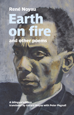 Earth on Fire and other poems: A bilingual edition 1909747858 Book Cover