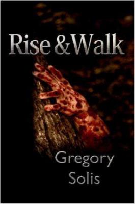 Rise & Walk B002ACHWT8 Book Cover