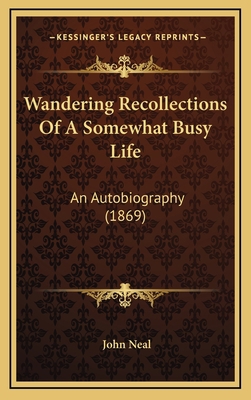 Wandering Recollections of a Somewhat Busy Life... 1164420070 Book Cover