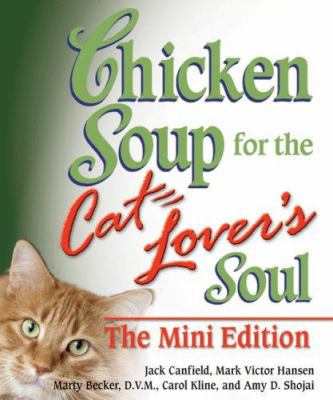 Chicken Soup for the Cat Lover's Soul The Mini ... 0757307205 Book Cover