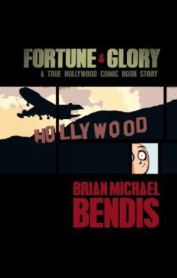 Fortune and Glory: A True Hollywood Comic Book ... 0785143092 Book Cover
