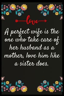 A perfect wife is the one who take care of her ... 1707149232 Book Cover