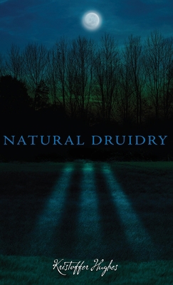 Natural Druidry 1913660060 Book Cover