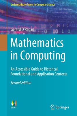 Mathematics in Computing: An Accessible Guide t... 3030342085 Book Cover