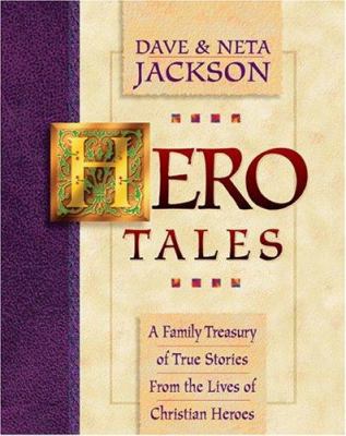 Hero Tales: A Family Treasury of True Stories f... 076420078X Book Cover