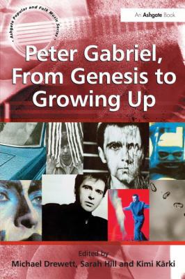 Peter Gabriel, From Genesis to Growing Up 1409453685 Book Cover