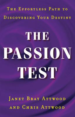 The Passion Test: The Effortless Path to Discov... 1594630429 Book Cover