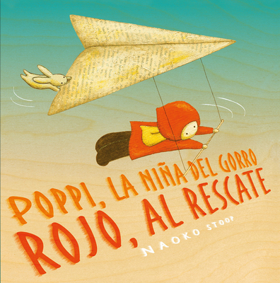 Poppi, la Niña del Gorro Rojo al Rescate = Red ... [Spanish] 8448851919 Book Cover
