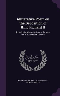 Alliterative Poem on the Deposition of King Ric... 1355663253 Book Cover