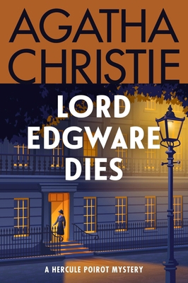 Lord Edgware Dies: A Hercule Poirot Mystery: Th... 0063376024 Book Cover