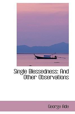 Single Blessedness: And Other Observations 1103533460 Book Cover