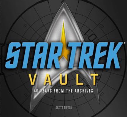 Star Trek Vault: 40 Years from the Archives 1845136780 Book Cover