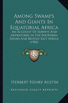 Among Swamps And Giants In Equatorial Africa: A... 1164565427 Book Cover