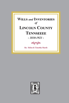 Wills and Inventories of Lincoln County, Tennes... 0893086541 Book Cover