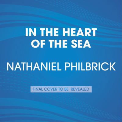 In the Heart of the Sea 0736659722 Book Cover