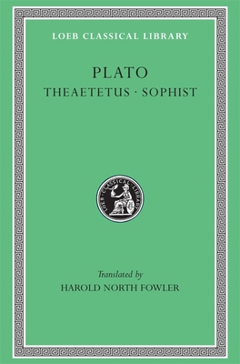 Theaetetus. Sophist [Greek, Ancient (to 1453)] 0674991370 Book Cover