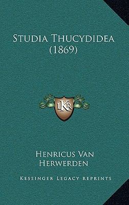 Studia Thucydidea (1869) [Latin] 1165831392 Book Cover