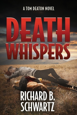 Death Whispers: A Tom Deaton Novel 1737474891 Book Cover