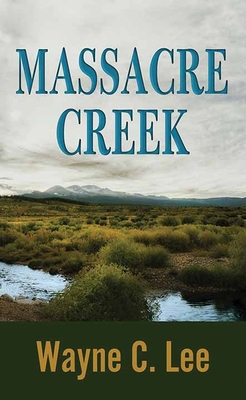 Massacre Creek [Large Print] B0FMYNFB54 Book Cover
