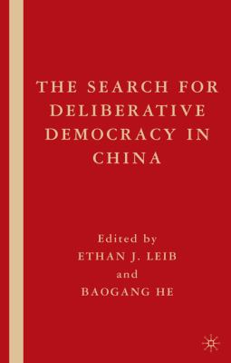 The Search for Deliberative Democracy in China 0230620345 Book Cover