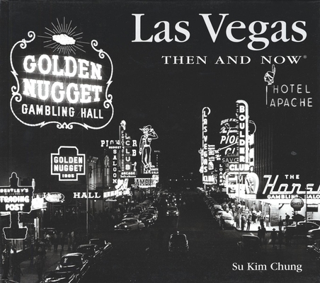 Las Vegas Then and Now 1571458530 Book Cover