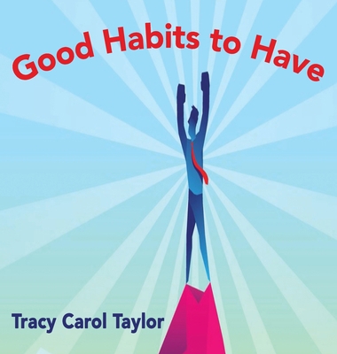 Good Habits to Have 1949252272 Book Cover