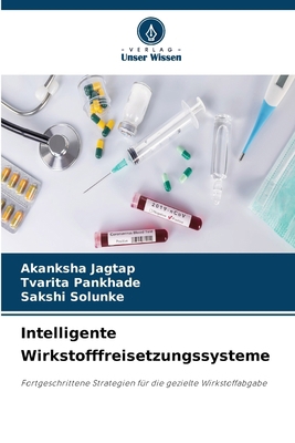 Intelligente Wirkstofffreisetzungssysteme [German] 6630585577 Book Cover