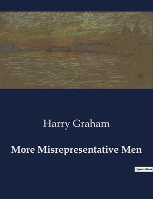 More Misrepresentative Men: A Satirical Explora... B0CY4FG17T Book Cover