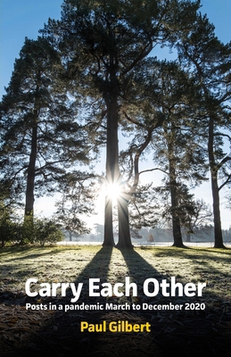 Carry Each Other: Posts in a pandemic March to ... 1838358900 Book Cover