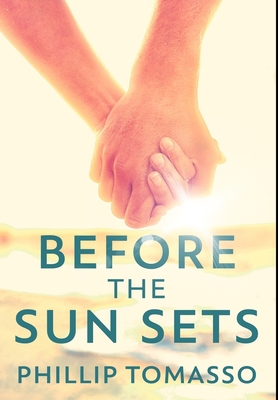 Before The Sun Sets: Premium Large Print Hardco... [Large Print] 1034593072 Book Cover