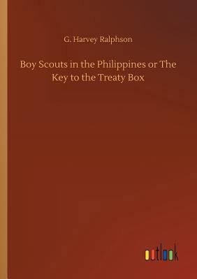 Boy Scouts in the Philippines or The Key to the... 3732672735 Book Cover