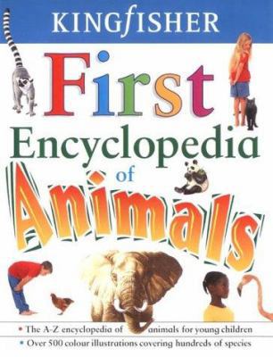Kingfisher First Encyclopedia of Animals 0753405679 Book Cover