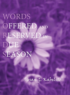 Words Offered and Reserved in Due Season 1638710813 Book Cover