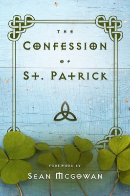 The Confession of St. Patrick 1946971464 Book Cover