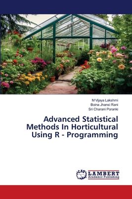 Advanced Statistical Methods In Horticultural U... 620811943X Book Cover