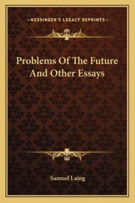 Problems Of The Future And Other Essays 1162966769 Book Cover