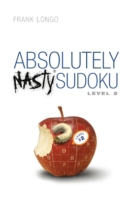 Absolutely Nasty(r) Sudoku Level 2 1454968915 Book Cover