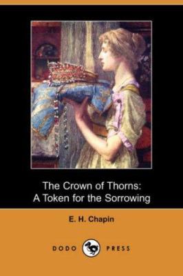 The Crown of Thorns: "To The Sorrowing, Then, T... 1406514020 Book Cover
