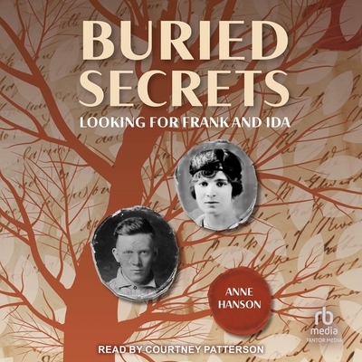 Buried Secrets: Looking for Frank and Ida B0DCZXJ44R Book Cover