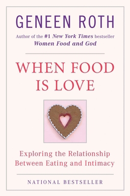 When Food Is Love: Exploring the Relationship B... 0452268184 Book Cover
