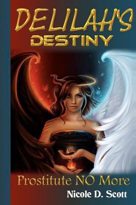 Delilah's Destiny: Reflections of Character 1479160652 Book Cover