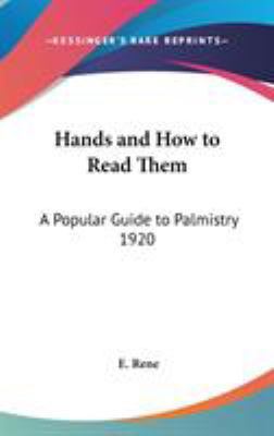 Hands and How to Read Them: A Popular Guide to ... 0548056358 Book Cover