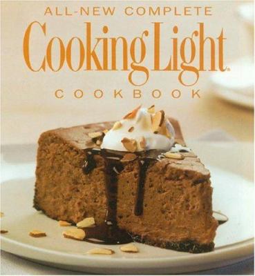 All-New Complete Cooking Light Cookbook 0848730232 Book Cover