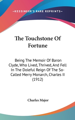 The Touchstone Of Fortune: Being The Memoir Of ... 1436647231 Book Cover