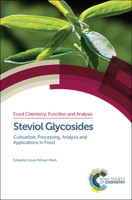 Steviol Glycosides: Cultivation, Processing, An... 1782628304 Book Cover