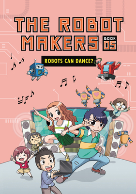 Robots Can Dance?: Book 5 1728492432 Book Cover