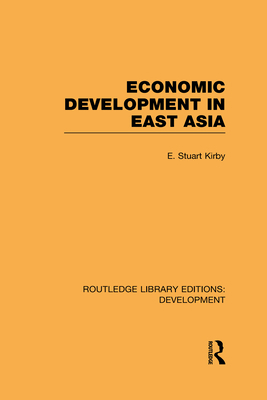 Economic Development in East Asia 0415593638 Book Cover