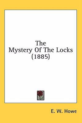 The Mystery Of The Locks (1885) 054895836X Book Cover